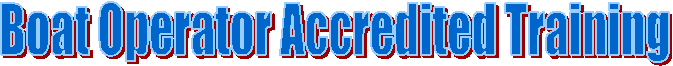 Boat Operator Accredited Training 